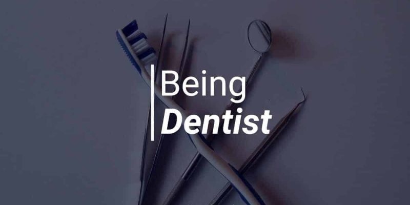 Being dentist min 1