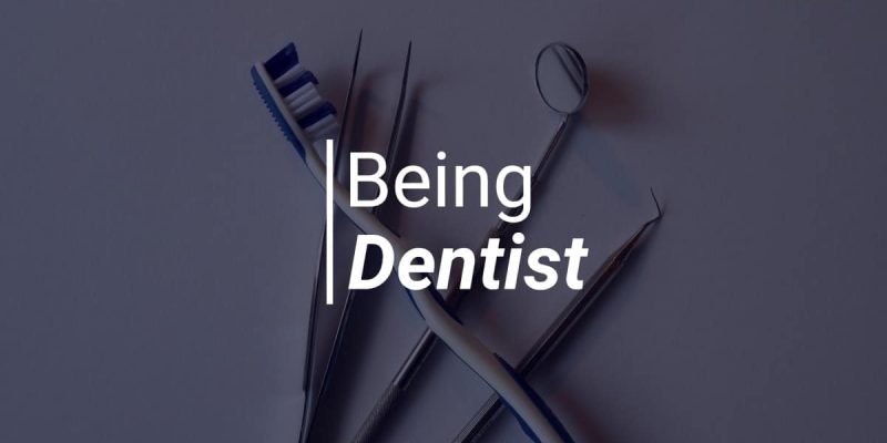Being dentist min